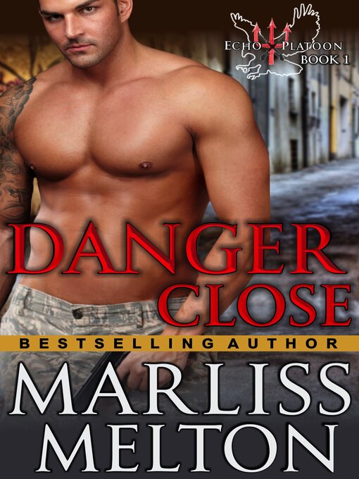 Title details for Danger Close by Marliss Melton - Available